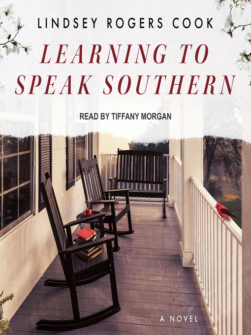 Title details for Learning to Speak Southern by Lindsey Rogers Cook - Available